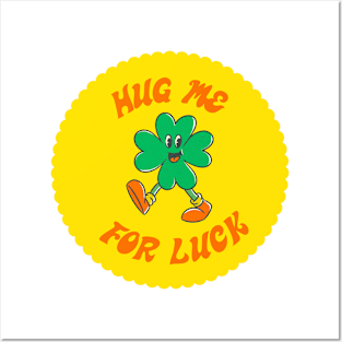 Hug Me For Luck Posters and Art